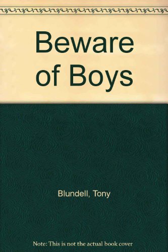 Beware of Boys (9780606086974) by Blundell, Tony