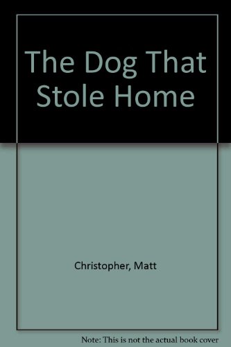 The Dog That Stole Home (9780606087261) by Christopher, Matt