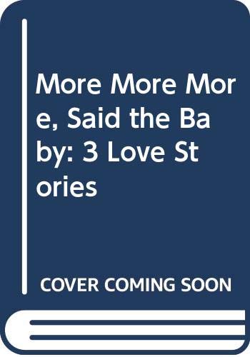 More More More, Said the Baby: 3 Love Stories (9780606088251) by Williams, Vera B.