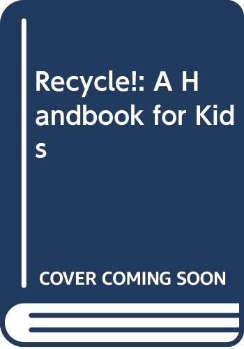 9780606088541: Recycle!: A Handbook for Kids