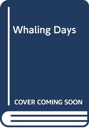 Imagen de archivo de Whaling Days a la venta por Half Price Books Inc.