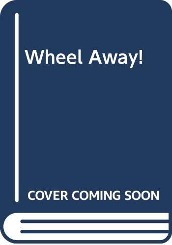 9780606088992: Wheel Away!