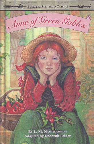 Anne of Green Gables (Bullseye Step into Classics) (9780606090063) by Montgomery, L. M.