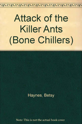 9780606090926: Attack of the Killer Ants (Bone Chillers)