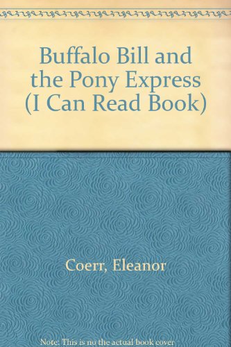 9780606091152: Buffalo Bill and the Pony Express (I Can Read Book)