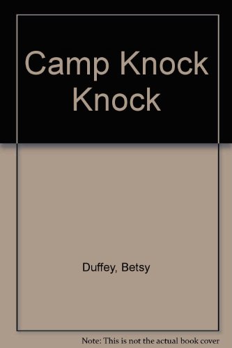 Camp Knock Knock (9780606091244) by Duffey, Betsy