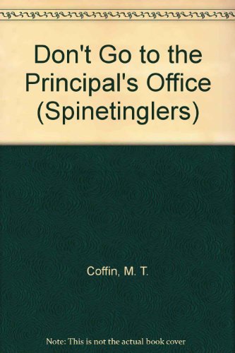 9780606092029: Don't Go to the Principal's Office (Spinetinglers)
