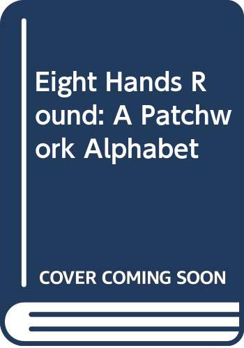 9780606092319: Eight Hands round: A Patchwork Alphabet