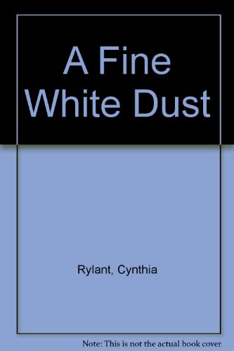 A Fine White Dust (9780606092746) by Rylant, Cynthia