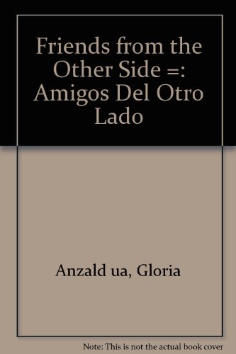 9780606093033: Friends from the Other Side =: Amigos Del Otro Lado