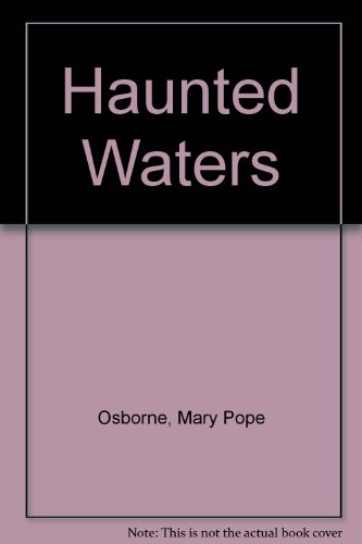 Haunted Waters (9780606093941) by Osborne, Mary Pope; La Motte-Fouque, Friedrich Heinrich Karl, Freiherr De