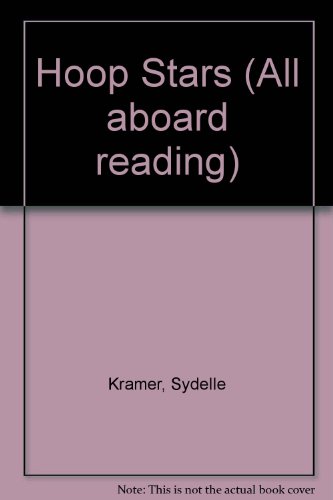Hoop Stars (All Aboard Reading) (9780606094290) by Kramer, Sydelle