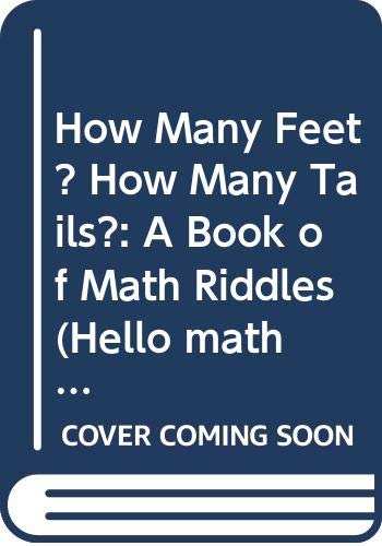 9780606094375: How Many Feet? How Many Tails?: A Book of Math Riddles