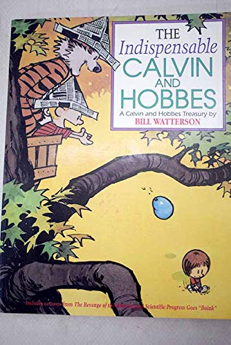9780606094672: The Indispensable Calvin and Hobbes: A Calvin and Hobbes Treasury