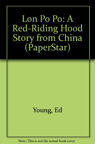 9780606095709: Lon Po Po: A Red-Riding Hood Story from China