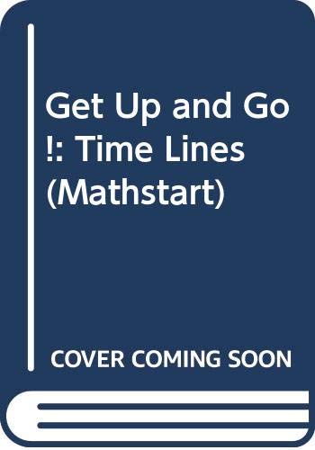 9780606095983: Get Up and Go!: Time Lines (Mathstart)