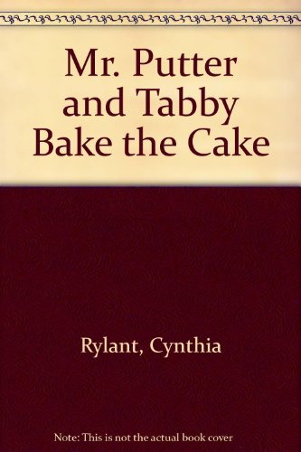 Mr. Putter and Tabby Bake the Cake (9780606096409) by Rylant, Cynthia