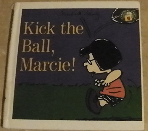 9780606097352: Kick the Ball, Marcie!
