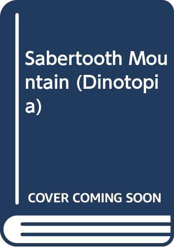 9780606098045: Sabertooth Mountain (Dinotopia)