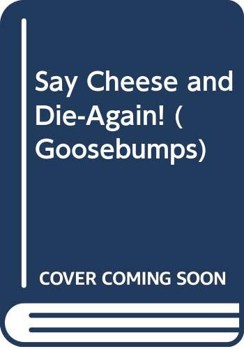 9780606098212: Say Cheese and Die--Again! (Goosebumps)