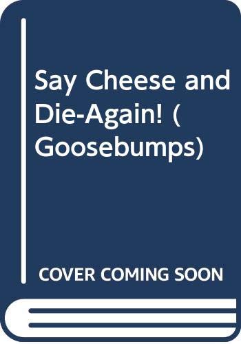 9780606098212: Say Cheese and Die-Again! (Goosebumps)