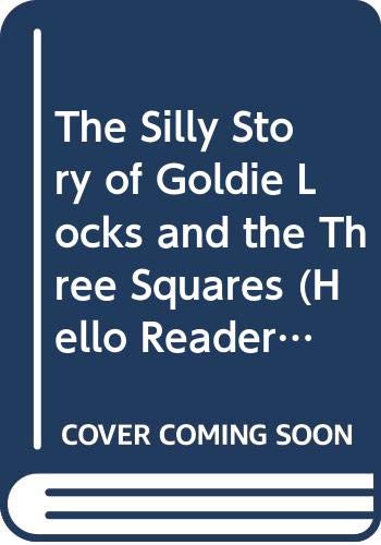 The Silly Story of Goldie Locks and the Three Squares (Hello Reader) (9780606098564) by MacCarone, Grace