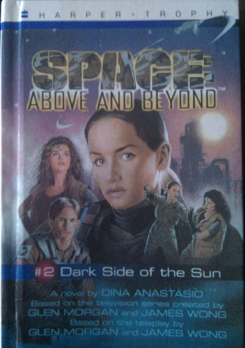 9780606098809: Dark Side of the Sun: A Novel (Space, Above and Beyond, No 2)