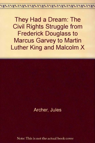 9780606099646: They Had a Dream: The Civil Rights Struggle from Frederick Douglass to Marcus Garvey to Martin Luther King and Malcolm X