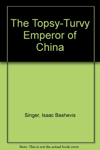 9780606099837: The Topsy-Turvy Emperor of China