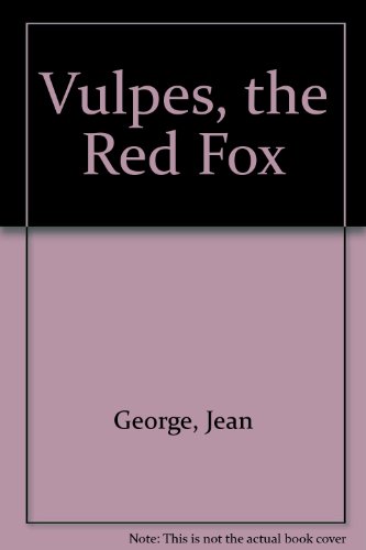 9780606100175: Vulpes the Red Fox