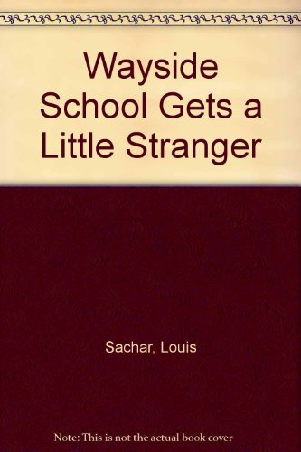 Imagen de archivo de Wayside School Gets a Little Stranger a la venta por Hawking Books