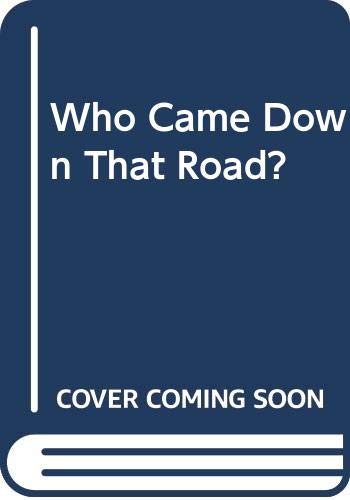 9780606100656: Who Came Down That Road?