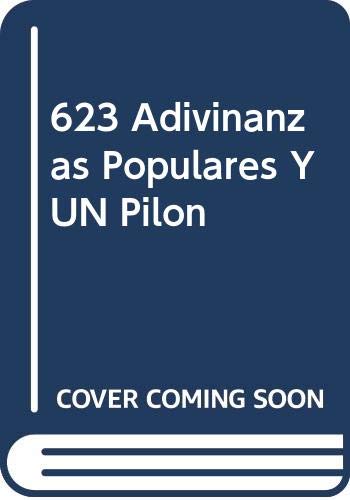 Imagen de archivo de 623 Adivinanzas Populares Y UN Pilon (Spanish and English Edition) a la venta por -OnTimeBooks-