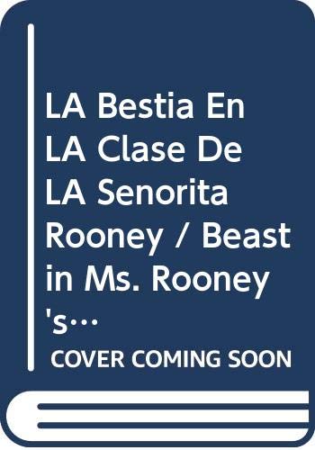 9780606103817: LA Bestia En LA Clase De LA Senorita Rooney / Beast in Ms. Rooney's Room (Kids of Polk Street School)