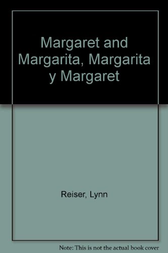 Beispielbild fr Margaret and Margarita / Margarita y Margaret zum Verkauf von ThriftBooks-Atlanta