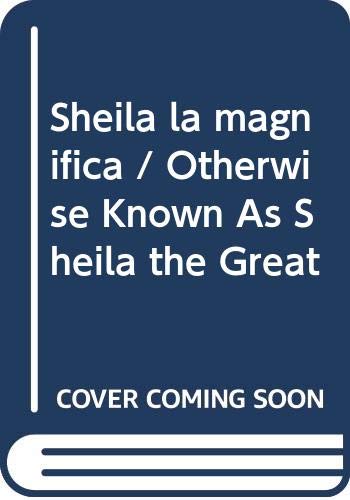 Sheila la magnifica / Otherwise Known As Sheila the Great (Spanish Edition) (9780606105071) by Blume, Judy