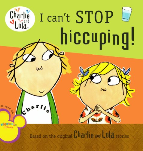 I Can't Stop Hiccuping! (9780606106290) by Child, Lauren