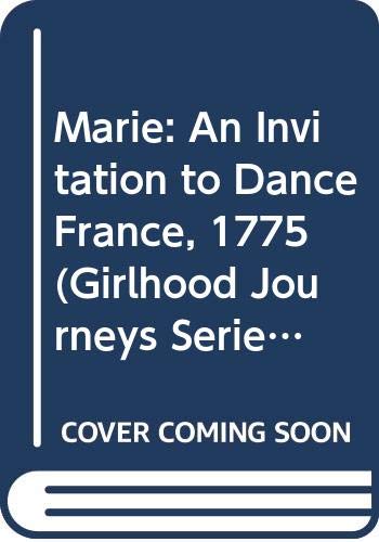 9780606108232: Marie: An Invitation to Dance France, 1775