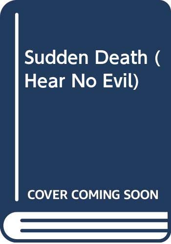 9780606108386: Sudden Death (Hear No Evil)