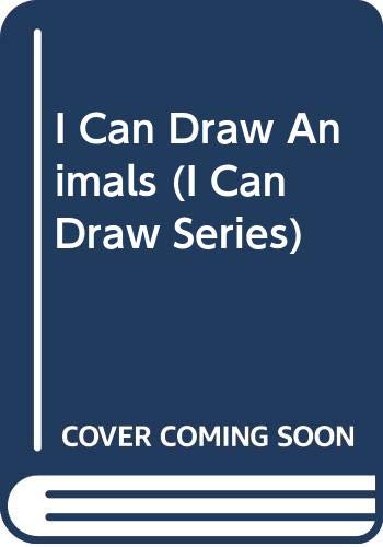 9780606108492: I Can Draw Animals (I Can Draw Series)