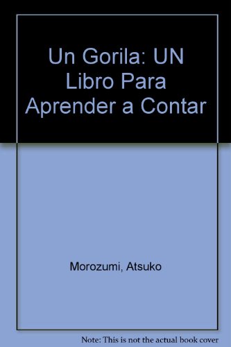 9780606109611: UN Gorila/One Gorilla: UN Libro Para Aprender a Contar (Spanish Edition)