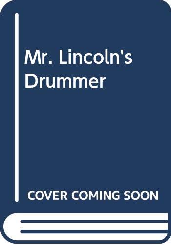 Imagen de archivo de Mr. Lincoln's Drummer a la venta por ThriftBooks-Dallas