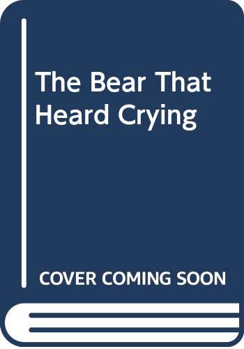 Imagen de archivo de The Bear That Heard Crying a la venta por Better World Books