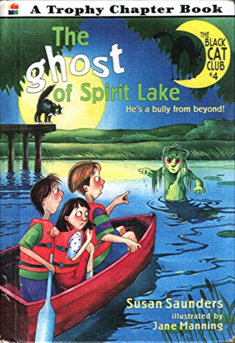 The Ghost of Spirit Lake (Black Cat Club) (9780606111379) by Saunders, Susan