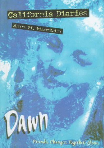 Dawn (California Diaries) (9780606111799) by Martin, Ann M.