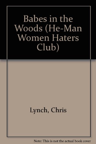 9780606114455: Babes in the Woods (He-man Women Haters Club)