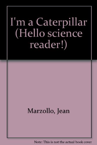 I'm a Caterpillar (Hello Reader Series) (9780606115025) by Marzollo, Jean