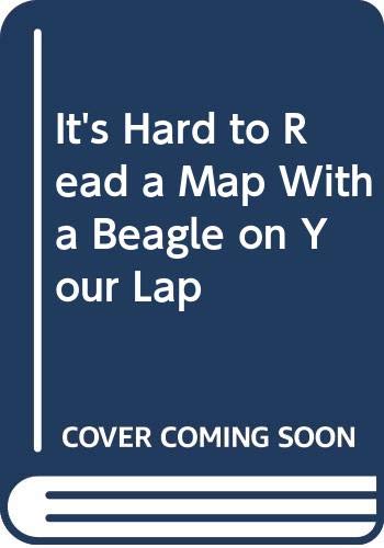 9780606115117: It's Hard to Read a Map with a Beagle on Your Lap