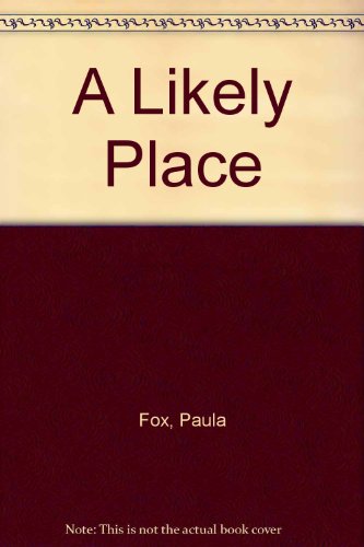 A Likely Place (9780606115612) by Fox, Paula