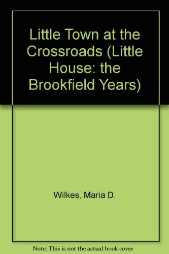 9780606115711: Little Town at the Crossroads